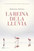 la reina de la lluvia-katherine scholes-9788499983059 la reina de la lluvia-katherine scholes-9788499983059
