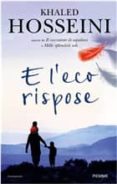 e l eco rispose-khaled hosseini-9788856633559 e l eco rispose-khaled hosseini-9788856633559