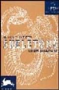 skeletons = esqueletos (ed. bilingüe ingles-castellano) (incluye cd-rom)-9789057680359 skeletons = esqueletos (ed. bilingüe ingles-castellano) (incluye cd-rom)-9789057680359