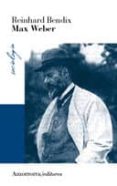 max weber-reinhard bendix-9789505181759 max weber-reinhard bendix-9789505181759