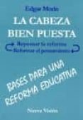 la cabeza bien puesta: bases para una reforma educativa-edgar morin-9789506023959 la cabeza bien puesta: bases para una reforma educativa-edgar morin-9789506023959