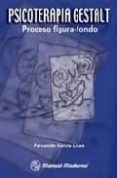 psicoterapia gestalt: proceso figura-fondo (2ª ed.)-fernando garcia licea-9789707291959 psicoterapia gestalt: proceso figura-fondo (2ª ed.)-fernando garcia licea-9789707291959