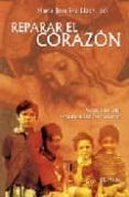 reparar el corazon: acerca de una espiritualidad del corazon-maria josefina llach-9789870004059 reparar el corazon: acerca de una espiritualidad del corazon-maria josefina llach-9789870004059