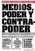 medios, poder y contrapoder de la concentracion monoplica a la de mocratizacion de la informacion-denis de moraes-ignacio ramonet-9789876912259 medios, poder y contrapoder de la concentracion monoplica a la de mocratizacion de la informacion-denis de moraes-ignacio ramonet-9789876912259