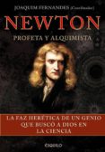 newton profeta y alquimista: la faz heretica de un genio que busc o a dios en la ciencia-joaquin perez pariente-joaquim fernandes-9789898092359 newton profeta y alquimista: la faz heretica de un genio que busc o a dios en la ciencia-joaquin perez pariente-joaquim fernandes-9789898092359