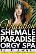 SHEMALE HOLIDAY VACATION ORGY STEAMY TRANSGENDER EROTICA Casa Del Libro shemale-holiday-vacation-orgy-steamy-transgender-erotica-casa-del-libro