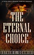 Descargar libros gratis para ipad THE ETERNAL CHOICE (Spanish Edition) 9798230361459 de ESTHER E. SCHMIDT