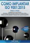 como implantar la norma une-en-iso 9001:2015 paso a paso: formatos preparados de procedimientos y registros. comprension de cada requisito. cuadro de mando para mantener actualizado sistema de gestion (ebook)-2910020519025 como implantar la norma une-en-iso 9001:2015 paso a paso: formatos preparados de procedimientos y registros. comprension de cada requisito. cuadro de mando para mantener actualizado sistema de gestion (ebook)-2910020519025