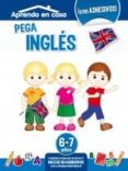 pega ingles (6-7 años) aprendo en casa-8436026776469 pega ingles (6-7 años) aprendo en casa-8436026776469