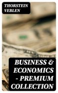 Descargar archivo pdf ebook BUSINESS & ECONOMICS - PREMIUM COLLECTION DJVU ePub 8596547008569 (Spanish Edition) de THORSTEIN VEBLEN