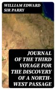 Descargando ebooks a ipad desde amazon JOURNAL OF THE THIRD VOYAGE FOR THE DISCOVERY OF A NORTH-WEST PASSAGE 8596547017769  en español de WILLIAM EDWARD, SIR PARRY