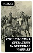 Guerrilla Operations Psychological Operations in Guerrilla Warfare | Casa del Libro