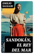 Descargador de libros de google en línea SANDOKÁN, EL REY DEL MAR 8596547725169 de EMILIO SALGARI en español