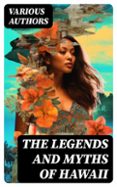 THE LEGENDS AND MYTHS OF HAWAII  (edición en inglés)