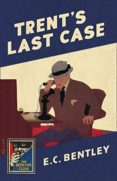 trent s last case (detective club crime classics)-e.c. bentley-9780008216269 trent s last case (detective club crime classics)-e.c. bentley-9780008216269