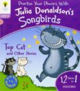 oxford reading tree songbirds: level 1+: top cat and other stories-julia donaldson-9780192792969 oxford reading tree songbirds: level 1+: top cat and other stories-julia donaldson-9780192792969