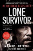 lone survivor : the eyewitness account of operation redwing and the lost heroes of seal team 10-marcus luttrell-9780316324069 lone survivor : the eyewitness account of operation redwing and the lost heroes of seal team 10-marcus luttrell-9780316324069
