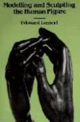 modelling and sculpting the human figure-edouard lanteri-9780486250069 modelling and sculpting the human figure-edouard lanteri-9780486250069