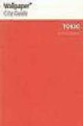 tokio (wallpaper city guides)-9780714899169 tokio (wallpaper city guides)-9780714899169