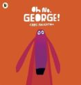 oh no, george!-chris haughton-9781406344769 oh no, george! chris haughton 9781406344769