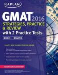 kaplan gmat 2016 strategies, practice, and review with 2 practice tests: book + online-9781625231369 kaplan gmat 2016 strategies, practice, and review with 2 practice tests: book + online-9781625231369