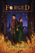 FORGED: BOOK THREE IN THE SUMMONED SERIES