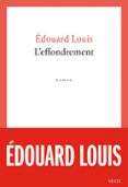 Los mejores ebooks gratuitos descargados L'EFFONDREMENT  (edición en francés) 9782021434569 iBook DJVU CHM de EDOUARD LOUIS in Spanish