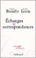 echanges et correspondances-georges bataille-michel leiris-9782070767069 echanges et correspondances-georges bataille-michel leiris-9782070767069