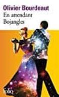 en attendant bojangles-olivier bourdeaut-9782070782369 en attendant bojangles-olivier bourdeaut-9782070782369