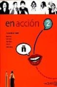 en accion 2: libro del alumno ii (ele: español lengua extranjera)-9782090343069 en accion 2: libro del alumno ii (ele: español lengua extranjera)-9782090343069