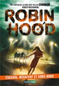 ROBIN HOOD (TOME 7) - ÉVASION, MÉGATEUF ET HORS-BORD  (edición en francés)