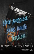 Descarga gratuita de Ebook rapidshare UNE PASSION SOUS HAUTE TENSION en español de KINDLE ALEXANDER 9782384409969