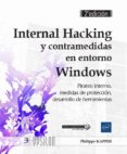internal hacking y contramedidas en entorno windows: pirateo interno, medidas de proteccion, desarrollo de herramientas (2ª ed.)-philippe kapfer-9782409012969 internal hacking y contramedidas en entorno windows: pirateo interno, medidas de proteccion, desarrollo de herramientas (2ª ed.)-philippe kapfer-9782409012969