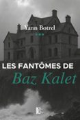 LES FANTÔMES DE BAZ KALET
