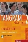 tangram aktuell 2: kurshbuch + arbeitsbuch (lektion 1-4) (incluye audio-cd)-9783192018169 tangram aktuell 2: kurshbuch + arbeitsbuch (lektion 1-4) (incluye audio-cd)-9783192018169