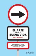 el arte de la buena vida (ebook)-rolf dobelli-9786077475569 el arte de la buena vida (ebook)-rolf dobelli-9786077475569