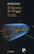 el boson de higgs-alberto casas gonzalez-teresa rodrigo-9788400096069 el boson de higgs-alberto casas gonzalez-teresa rodrigo-9788400096069