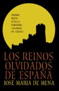 los reinos olvidados de españa (ebook)-jose maria de mena-9788401346569 los reinos olvidados de españa (ebook)-jose maria de mena-9788401346569