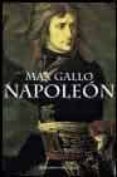 napoleon: la novela-max gallo-9788408051169 napoleon: la novela-max gallo-9788408051169