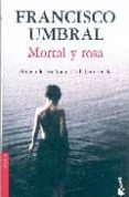 mortal y rosa-francisco umbral-9788408075769 mortal y rosa-francisco umbral-9788408075769