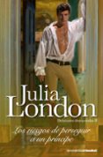 los riesgos de perseguir a un principe-julia london-9788408091769 los riesgos de perseguir a un principe-julia london-9788408091769