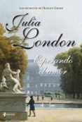 los secretos de hadley green: esperando el amor-julia london-9788408126669 los secretos de hadley green: esperando el amor-julia london-9788408126669