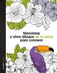 mandalas y otros dibujos de la selva para colorear-9788408139669 mandalas y otros dibujos de la selva para colorear-9788408139669