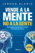 vende a la mente, no a la gente-jurgen klaric-9788408190769 vende a la mente, no a la gente-jurgen klaric-9788408190769