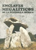 enclaves megalíticos de la península ibérica-maria lara martinez-9788415060369 enclaves megalíticos de la península ibérica-maria lara martinez-9788415060369