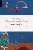 sano y salvo (y libre de intervenciones medicas innecesarias)-juan gervas-mercedes perez fernandez-9788415070269 sano y salvo (y libre de intervenciones medicas innecesarias)-juan gervas-mercedes perez fernandez-9788415070269