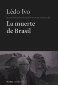 la muerte de brasil-ledo ivo-9788415168669 la muerte de brasil-ledo ivo-9788415168669