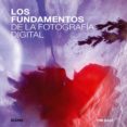 los fundamentos de la fotografia digital-9788415317869 los fundamentos de la fotografia digital-9788415317869