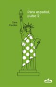 para español, pulse 2-sara cordon-9788415451969 para español, pulse 2-sara cordon-9788415451969