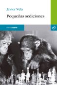 pequeñas sediciones-javier vela-9788415740469 pequeñas sediciones-javier vela-9788415740469